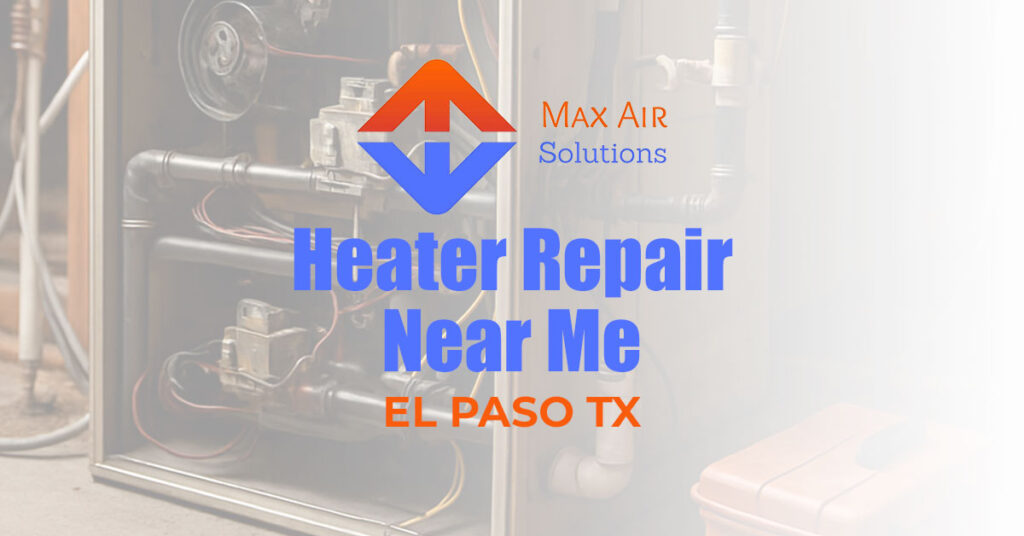 Heater Repair Near Me El Paso TX When to Repair vs Replace Your System