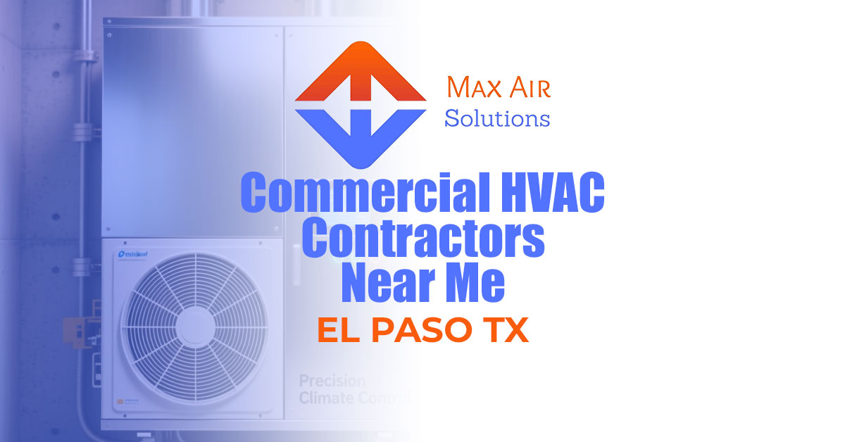 Commercial HVAC Contractors Near Me El Paso TX